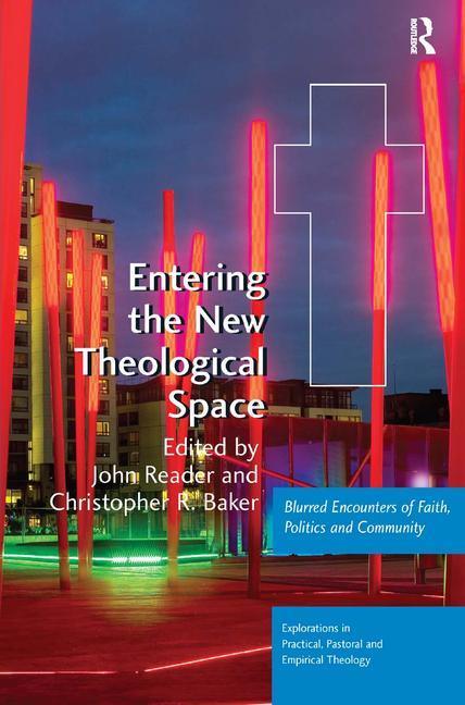 Entering the New Theological Space: Blurred Encounters of Faith, Politics and Community - stevensbooks