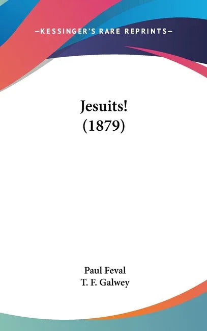 Jesuits! (1879) - stevensbooks
