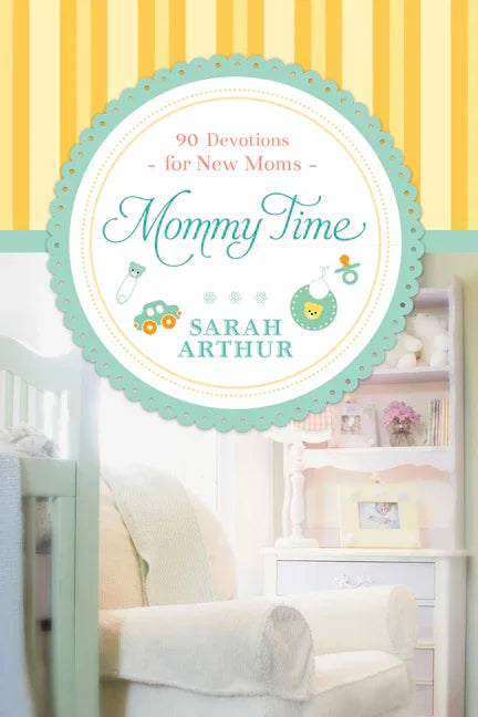 Mommy Time: 90 Devotions for New Moms - stevensbooks