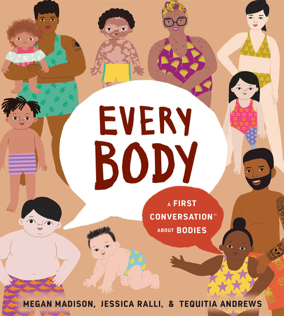 Every Body: A First Conversation about Bodies - Ingram