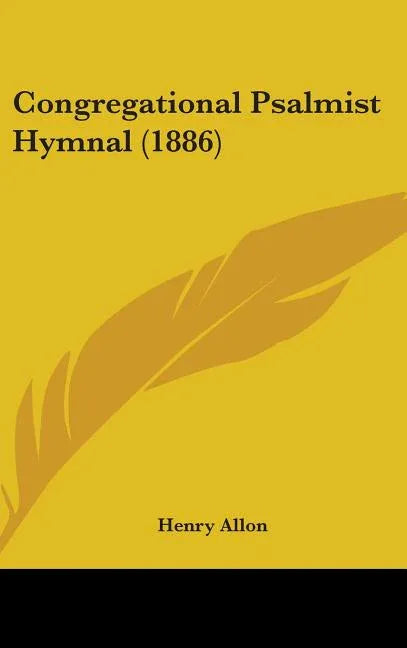 Congregational Psalmist Hymnal (1886) - stevensbooks
