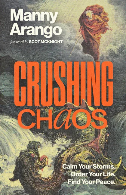 Crushing Chaos: Calm Your Storms. Order Your Life. Find Your Peace. - stevensbooks
