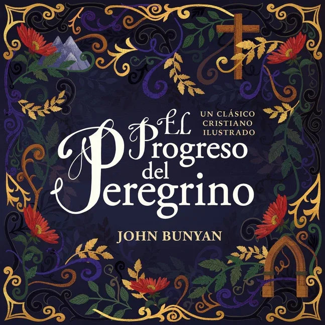 El Progreso del Peregrino: Un Clásico Cristiano Ilustrado - stevensbooks