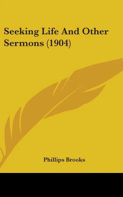 Seeking Life And Other Sermons (1904) - stevensbooks