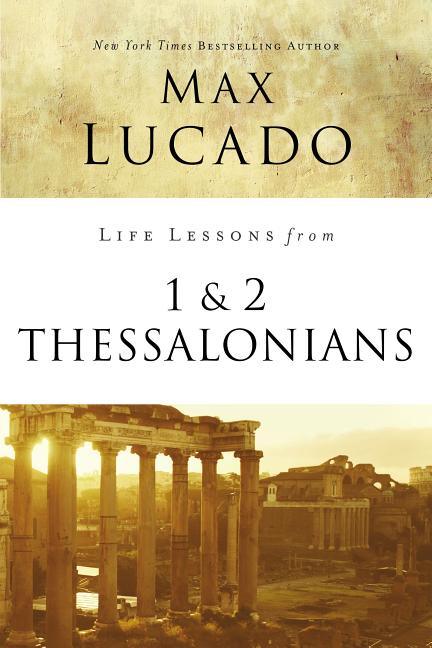 Life Lessons from 1 and 2 Thessalonians: Transcendent Living in a Transient World - stevensbooks