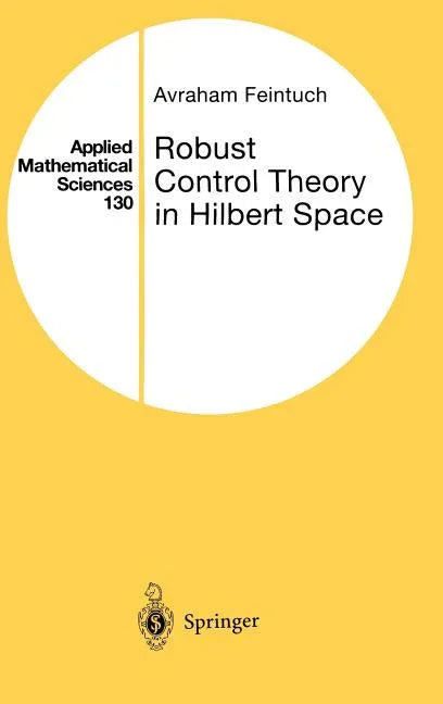 Robust Control Theory in Hilbert Space (1998) - stevensbooks