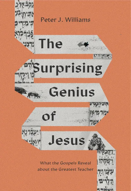 Surprising Genius of Jesus: What the Gospels Reveal about the Greatest Teacher - stevensbooks