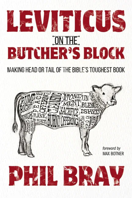 Leviticus on the Butcher's Block: Making Head or Tail of the Bible's Toughest Book - stevensbooks