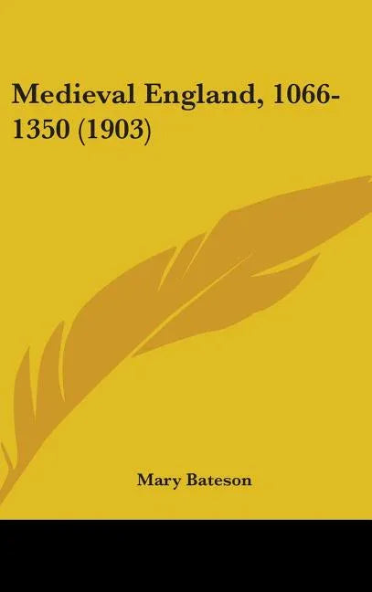 Medieval England, 1066-1350 (1903) - stevensbooks