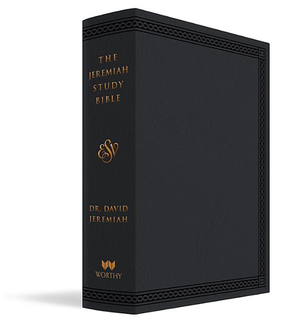 Jeremiah Study Bible, Esv, Black Leatherluxe: What It Says. What It Means. What It Means for You. - Ingram
