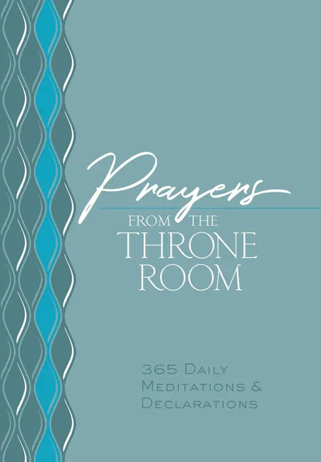 Prayers from the Throne Room: 365 Daily Meditations & Declarations - stevensbooks