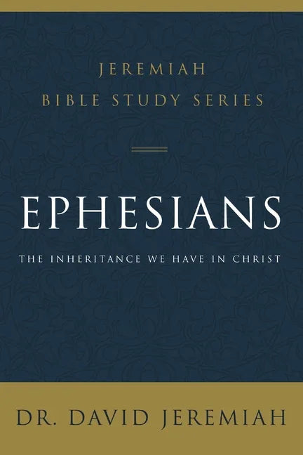Ephesians: The Inheritance We Have in Christ - stevensbooks