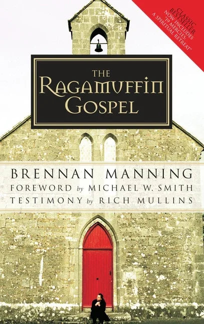 Ragamuffin Gospel: Good News for the Bedraggled, Beat-Up, and Burnt Out - stevensbooks