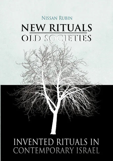 New Rituals--Old Societies: Invented Rituals in Contemporary Israel - stevensbooks