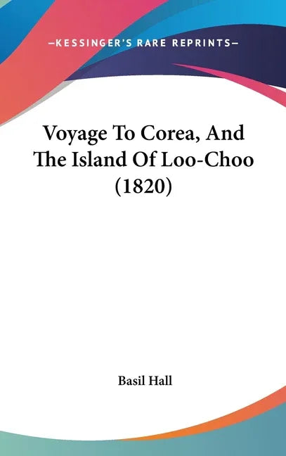 Voyage To Corea, And The Island Of Loo-Choo (1820) - stevensbooks