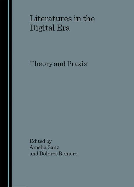 Literatures in the Digital Era: Theory and Praxis - Ingram
