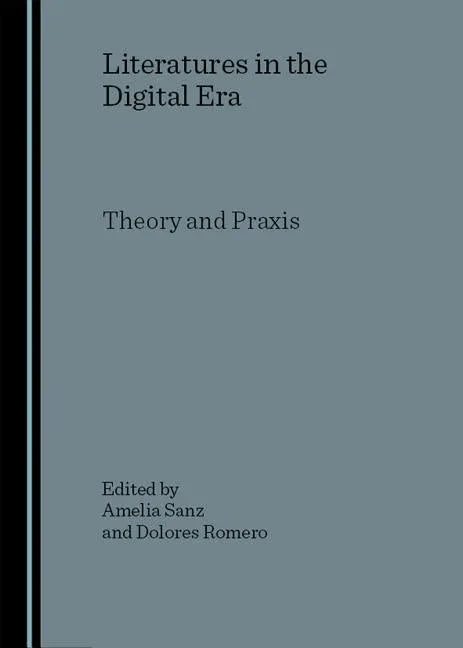 Literatures in the Digital Era: Theory and Praxis - stevensbooks