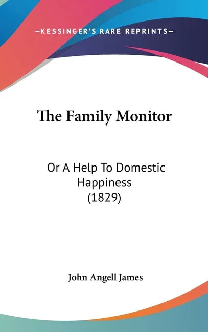 Family Monitor: Or A Help To Domestic Happiness (1829) - stevensbooks