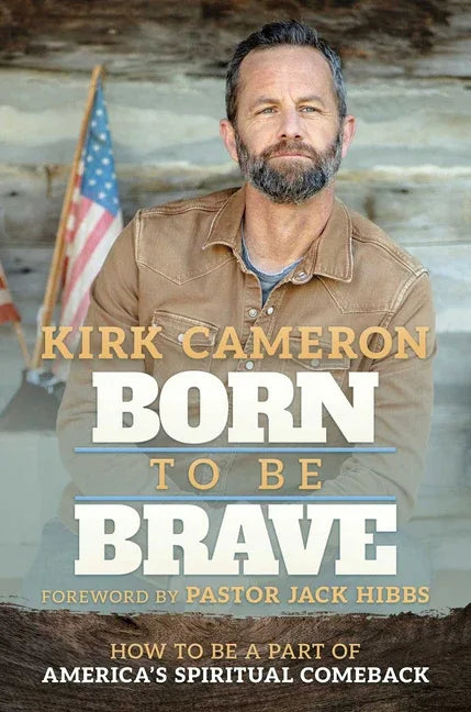 Born to Be Brave: How to Be a Part of America's Spiritual Comeback - stevensbooks