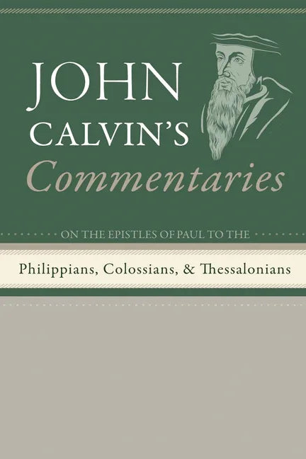Commentaries on the Epistles of Paul the Apostle to the Philippians, Colossians, and Thessalonians - stevensbooks