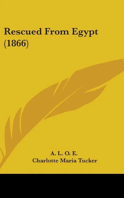 Rescued From Egypt (1866) - stevensbooks