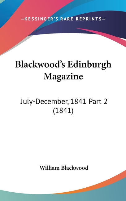 Blackwood's Edinburgh Magazine: July-December, 1841 Part 2 (1841) - Ingram