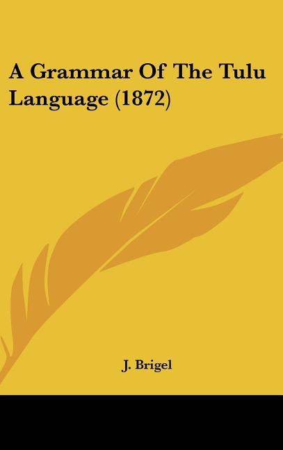 Grammar Of The Tulu Language (1872) - Ingram