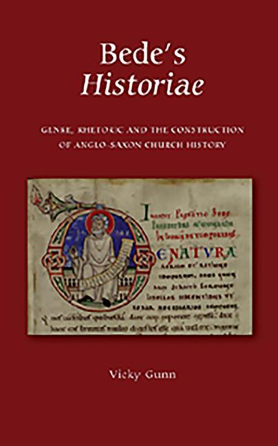 Bede's Historiae: Genre, Rhetoric and the Construction of the Anglo-Saxon Church History - stevensbooks