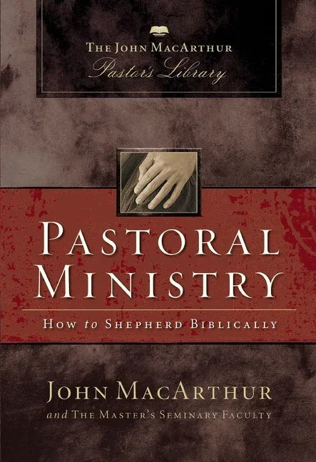 Pastoral Ministry: How to Shepherd Biblically - stevensbooks