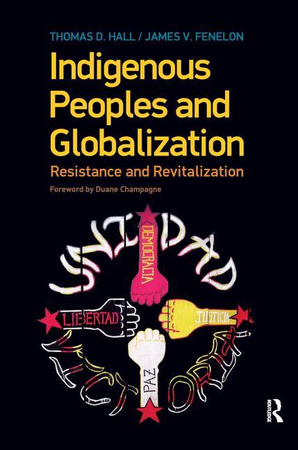 Indigenous Peoples and Globalization: Resistance and Revitalization - Ingram
