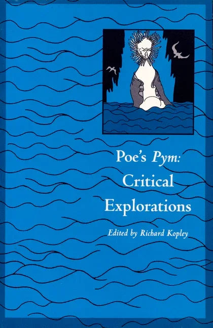 Poe's Pym: Critical Explorations - stevensbooks