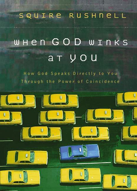When God Winks at You: How God Speaks Directly to You Through the Power of Coincidence - stevensbooks