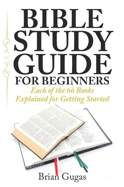 Bible Study Guide for Beginners: Each of the 66 Books Explained for Getting Started - stevensbooks