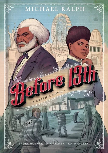 Before 13th: A Graphic Novel - stevensbooks