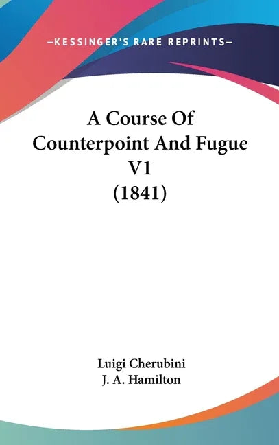 Course Of Counterpoint And Fugue V1 (1841) - stevensbooks