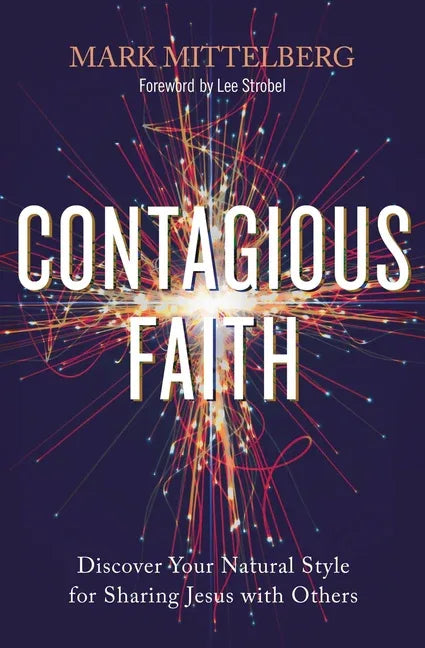 Contagious Faith: Discover Your Natural Style for Sharing Jesus with Others - stevensbooks