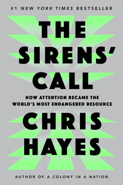 Sirens' Call: How Attention Became the World's Most Endangered Resource - stevensbooks