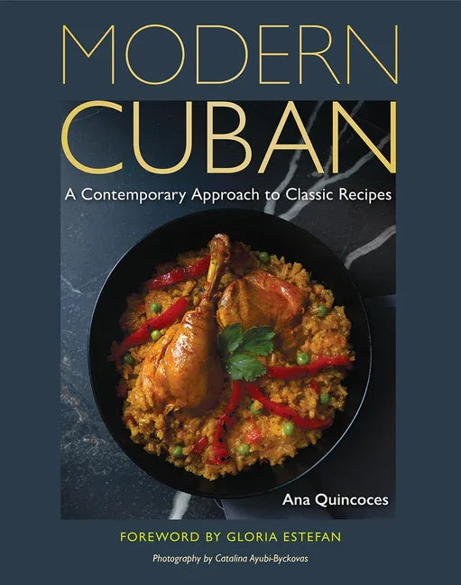 Modern Cuban: A Contemporary Approach to Classic Recipes - stevensbooks