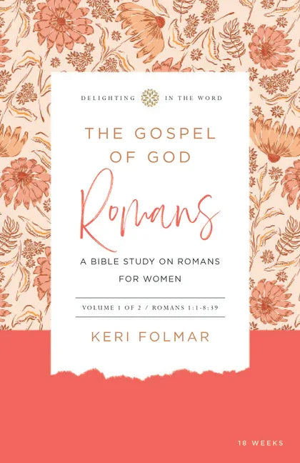 Gospel of God (Vol. 1): A Bible Study on Romans for Women - stevensbooks
