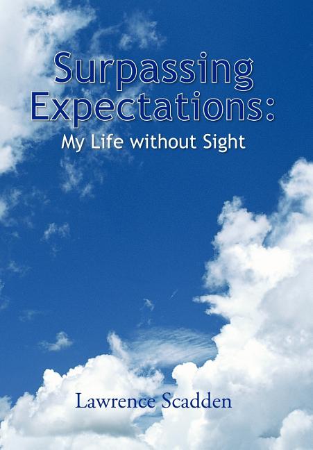 Surpassing Expectations: My Life Without Sight - Ingram