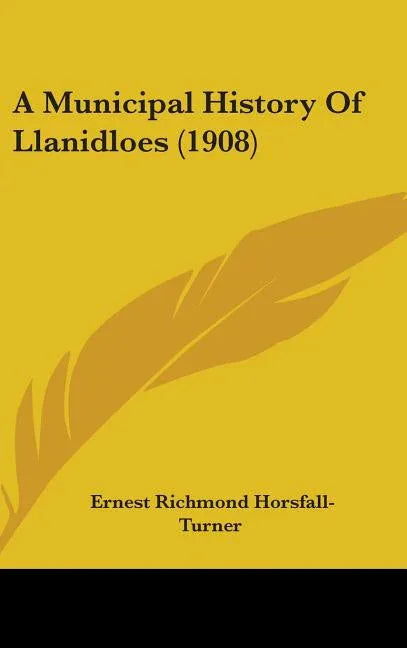 Municipal History Of Llanidloes (1908) - stevensbooks