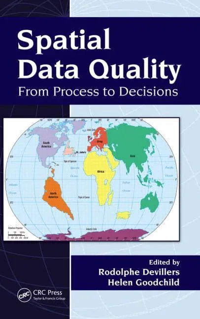 Spatial Data Quality: From Process to Decisions - stevensbooks