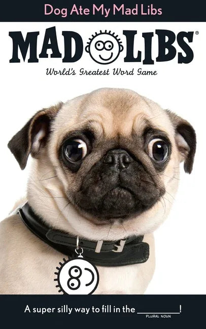 Dog Ate My Mad Libs: World's Greatest Word Game - stevensbooks