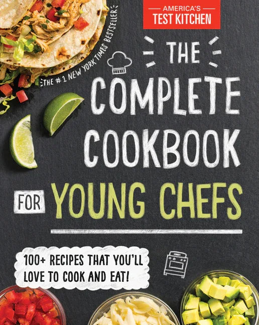 Complete Cookbook for Young Chefs: 100+ Recipes That You'll Love to Cook and Eat - stevensbooks