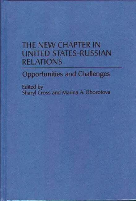 New Chapter in United States-Russian Relations: Opportunities and Challenges - stevensbooks