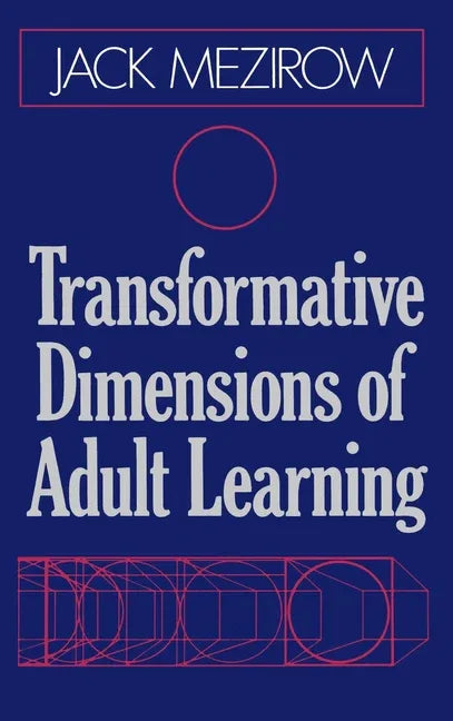 Transformative Dimensions of Adult Learning - stevensbooks