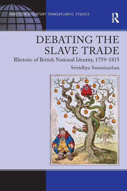 Debating the Slave Trade: Rhetoric of British National Identity, 1759-1815 - stevensbooks