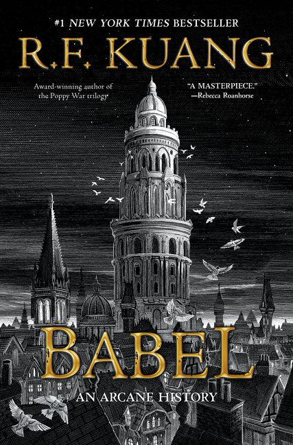 Babel: Or the Necessity of Violence: An Arcane History of the Oxford Translators' Revolution - stevensbooks