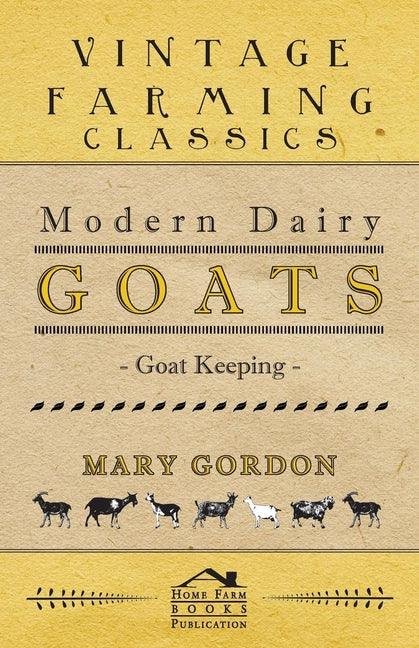 Modern Dairy Goats -Goat Keeping - stevensbooks