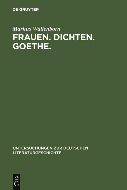 Frauen. Dichten. Goethe. (Reprint 2011) - Ingram